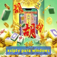 xciptv para windows